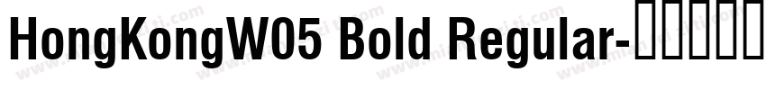 HongKongW05 Bold Regular字体转换